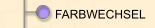 FARBWECHSEL